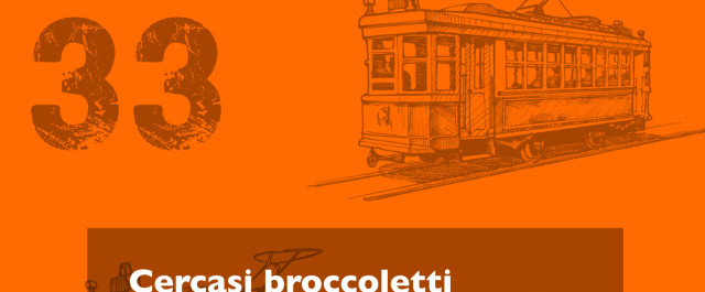 Cercasi broccoletti sulla Linea 33, storie  di un tranviere pugliese a Milano